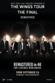 BTS 2017 THE WINGS TOUR THE FINAL REMASTERED