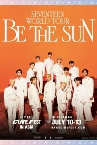 SEVENTEEN WORLD TOUR [BE THE SUN] (HYBE CINE FEST IN ASIA 2025)
